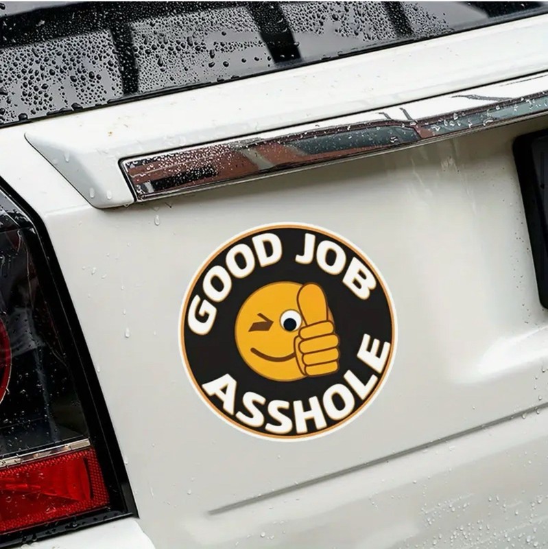 GOOD JOB A$$HOLE FUNNY PRANK JOKE 6” REFLECTIVE VINYL STICKER DECAL 1PC gallery