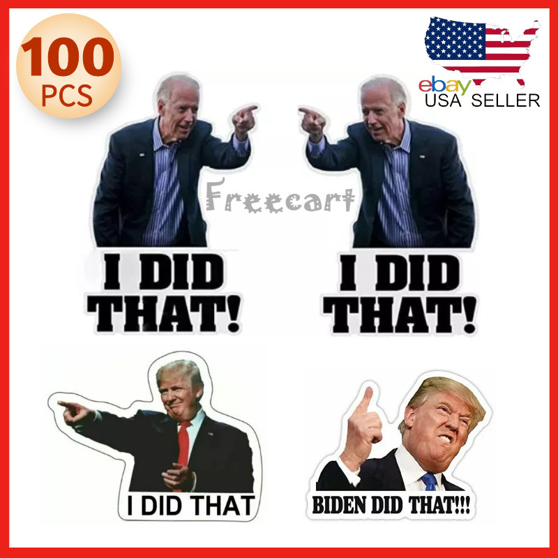 100 Pack Joe Biden “I DID That” Sticker Decal Trump Funny Humor Sticker Car Pump