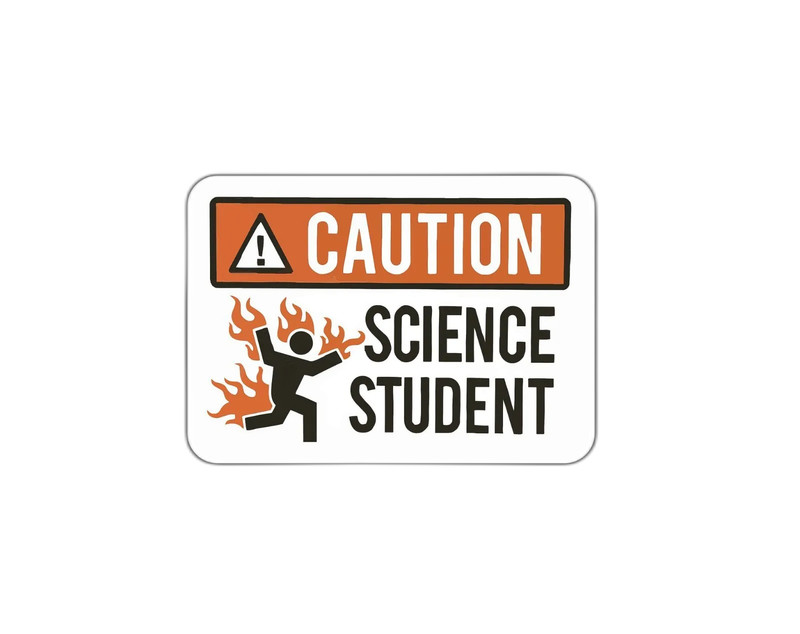 Caution science student Sticker Decal