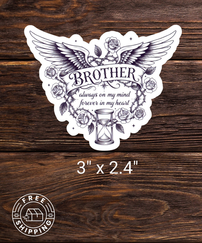 In Memory of Brother Vinyl Sticker “Always On My Mind Forever In My Heart”