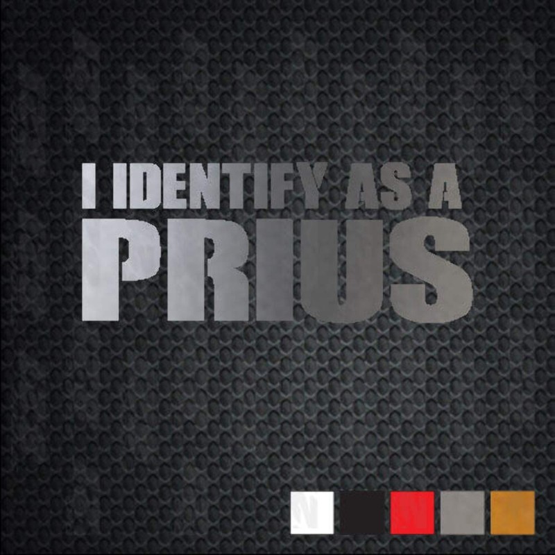 I identify as a PRIUS diesel US Sticker laptop phone Yeti car best cool truck gallery