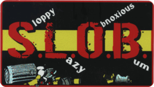 S.L.O.B. – 3″ X 5″ – Sticker