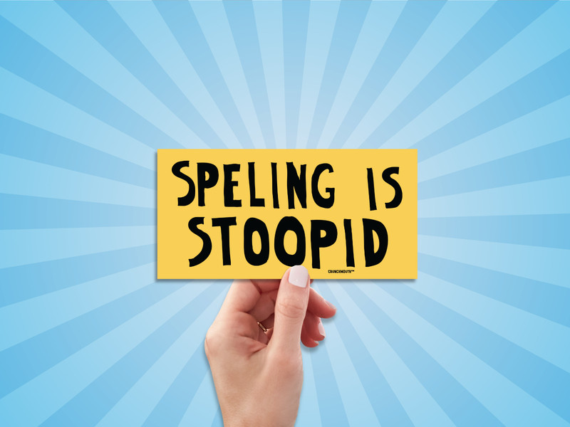 Spelling Is Stupid Bumper Sticker, Bad Speller Gift, Funny Grammar Joke Decal