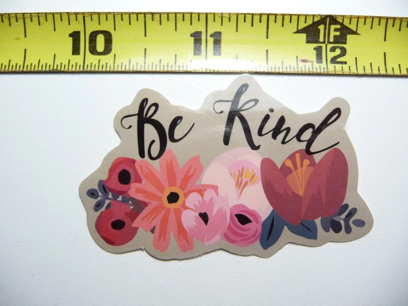 BE KIND FLOWERS SMALL STICKER DECAL GLOSSY MOTIVATIONAL POSITIVE ATTITUDE