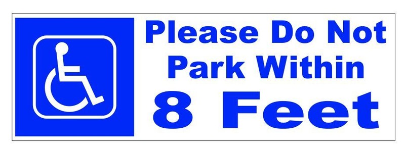 Please Do Not Park Within 8 Feet Handicap Wheelchair Bumper Sticker 3″ x 9″ B09