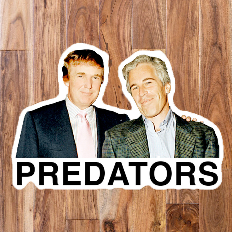 Anti-Trump Sticker Pack Epstein Files BEST FRIENDS, PREDATORS, Nothing to See gallery