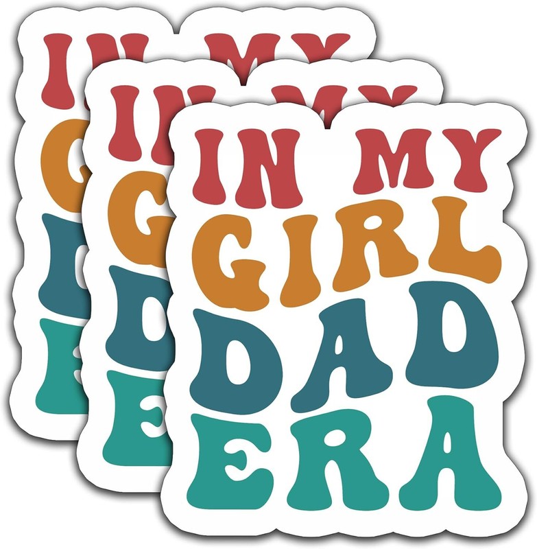 (3Pcs) in My Girl Dad Era Sticker Funny Stickers In