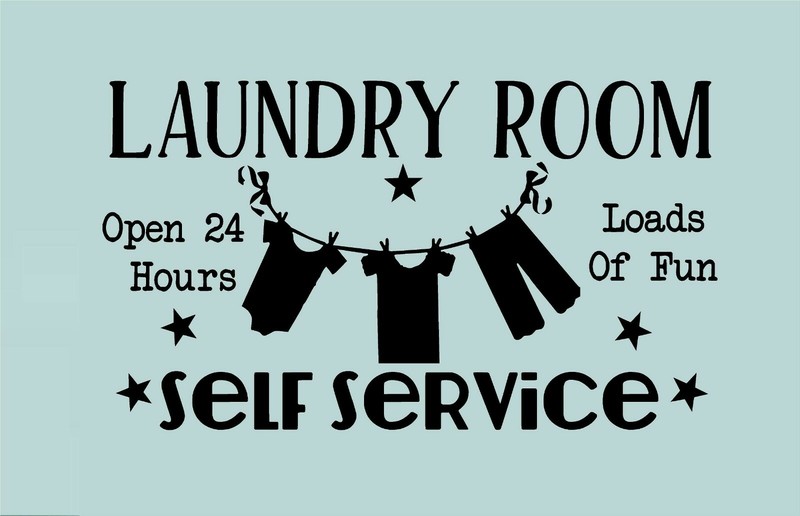 Laundry Room Open 24 Hours Loads of Fun Self Service Vinyl Decal 12″ x 21″