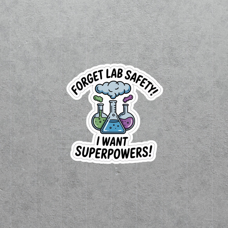 Science Lab Humor Vinyl Sticker for Researchers, Students & Geeks #6515