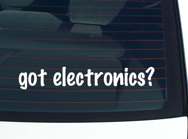 got electronics? CAR DECAL BUMPER STICKER VINYL FUNNY JOKE WINDOW