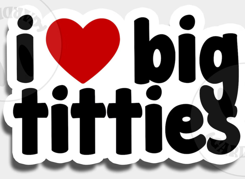i❤️big titties Funny Lover Quote Men’s I Love Boobs Sticker *NEW* 2-1/2″ x 2″