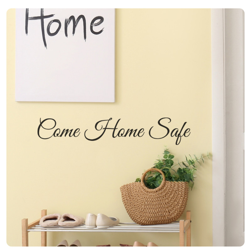 Come Home Safe Inspirational Love Family Wall Decal Sticker Quote Home Decor