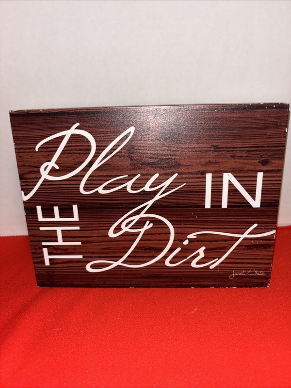 The Spring Shop”Play in the dirt” Box Sign 8” X 6”- Estate Find
