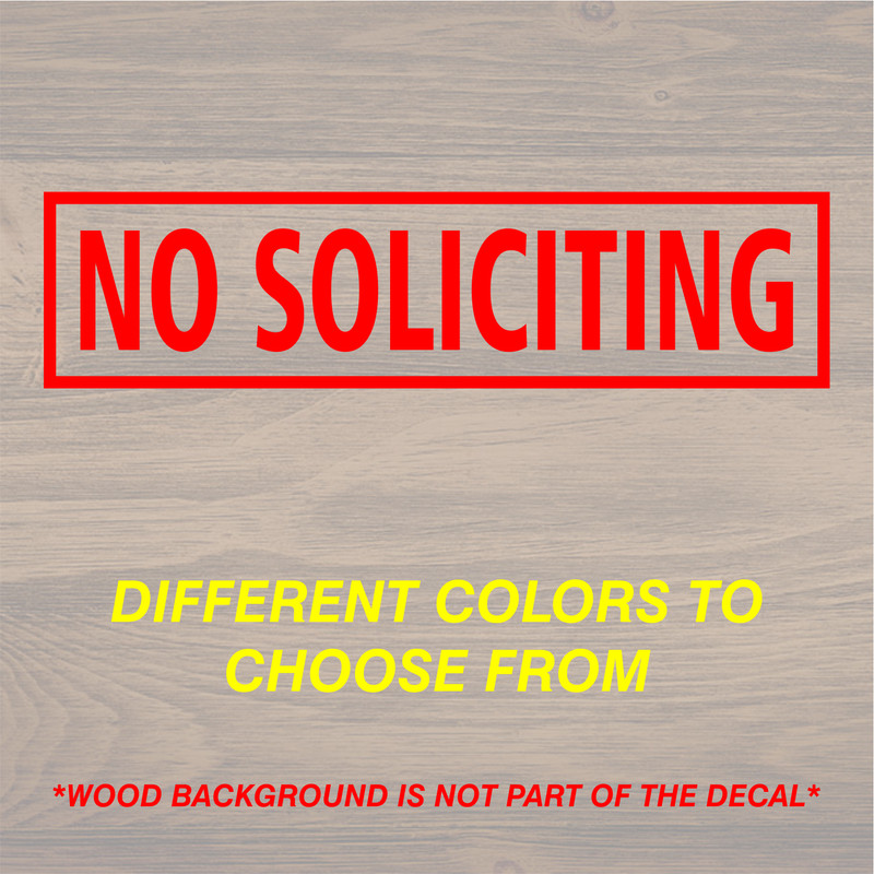 NO SOLICITING Sign Vinyl Decal Sticker- Door Window Wall – Inside or Outside