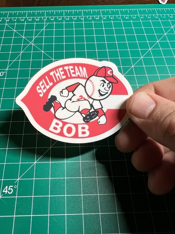 Sell The Team Bob! Cincinnati Reds Laminated Vinyl Sticker