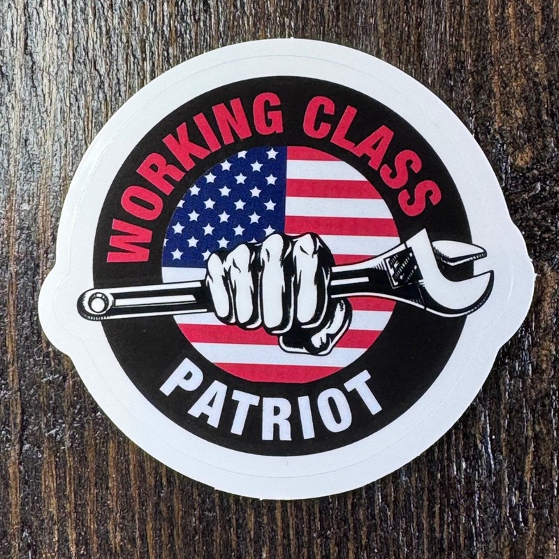 Working Class Patriot – Sticker – Water Bottle – Cell – Phone Locker