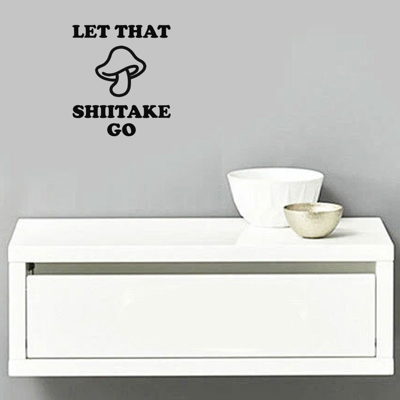 Funny Mushroom Decal Let That Shiitake Go Sticker Car Truck Window Laptop Cup gallery
