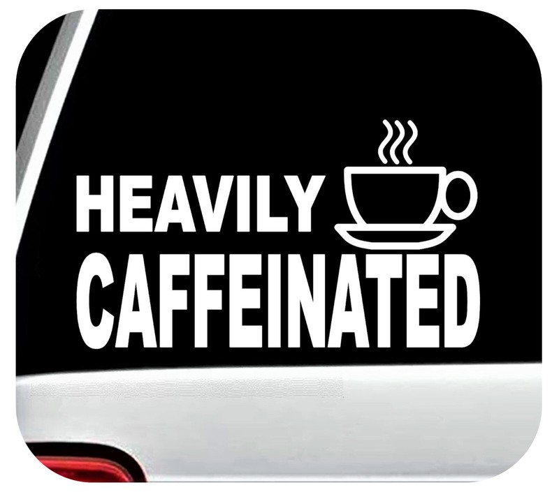 Heavily Caffeinated Decal Sticker Coffee Cup Java Barista Keurig Starbucks H1120