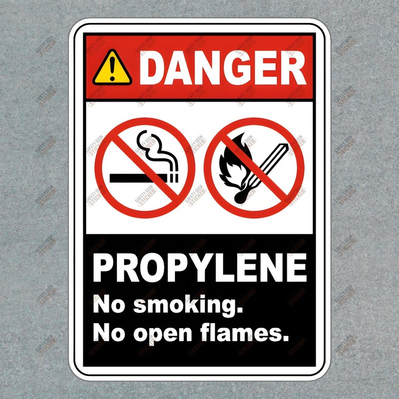 Danger Propylene Safety Sign No Smoking, No Open Flames OSHA #940640