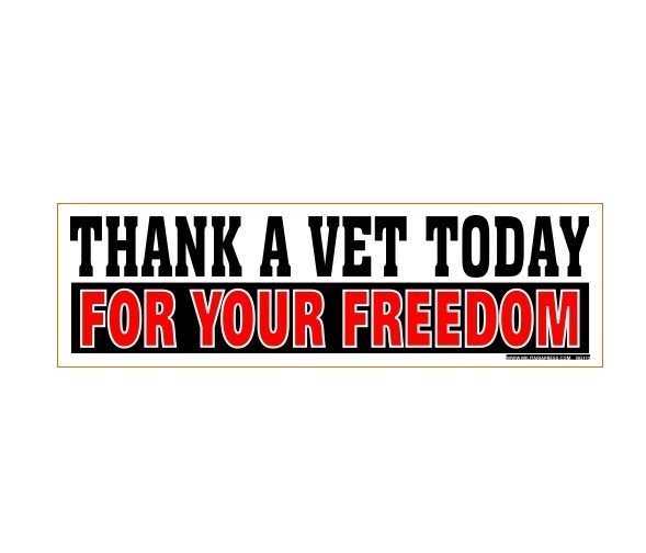 Thank A Vet Today For Your Freedom Decal Vinyl Printed Bumper Sticker 3″X10″