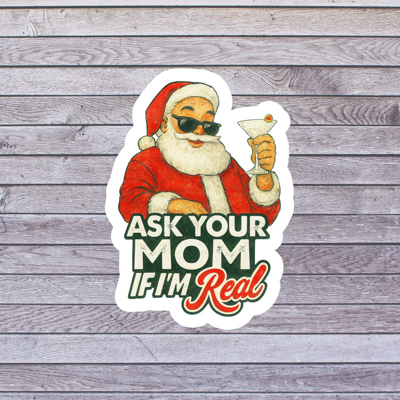 Christmas Sticker Vinyl Decal Funny Santa Martini Ask Your Mom Humor