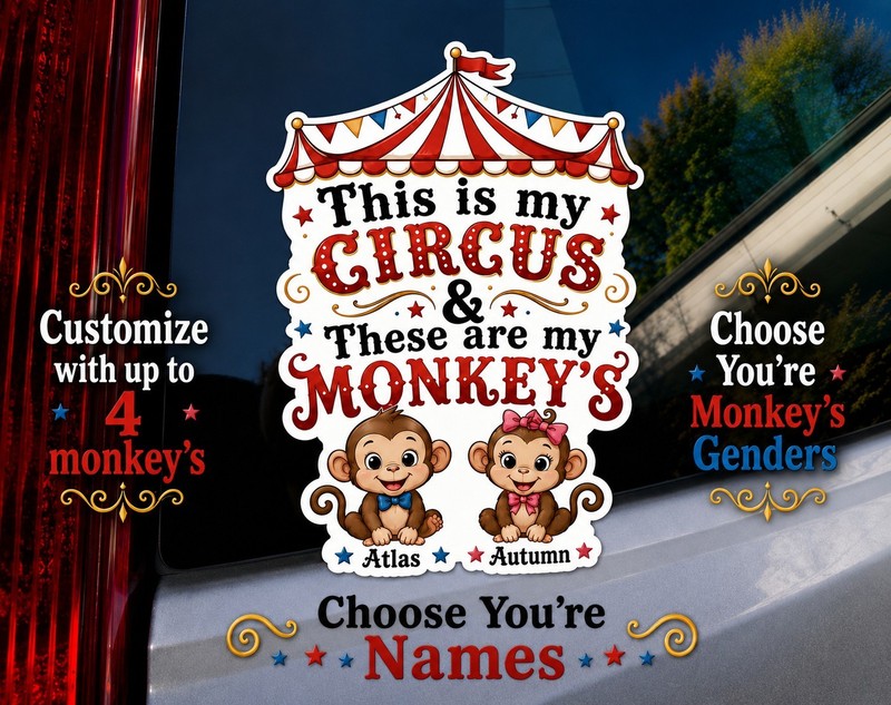 Custom “This Is My Circus These Are My Monkeys” Vinyl Bumper Sticker Decal Gift
