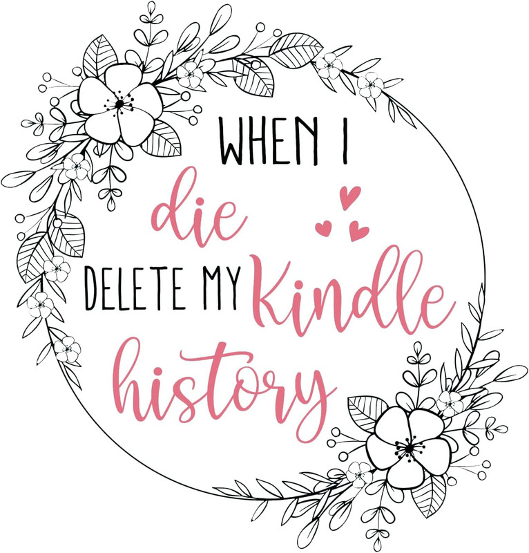(3Pcs) When I Die Delete My Kindle History Sticker for Men Women, Funny Gag Gift gallery