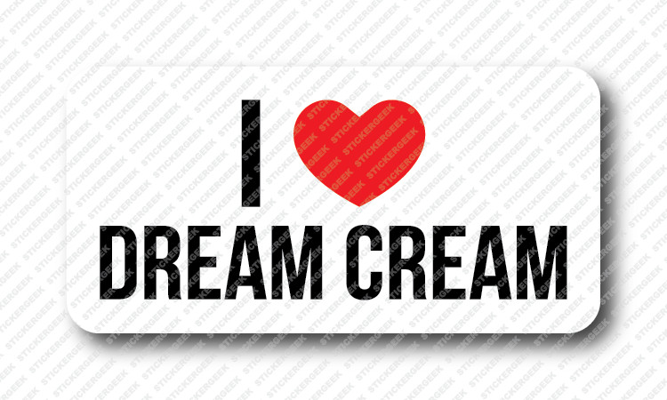 I LOVE DREAM CREAM Prank Gag Gay Joke Hard Hat Welding Helmet Toolbox Stickers