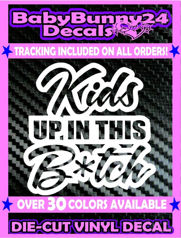 kids up in this bitch Mom Life Minivan Vinyl Decal Sticker Car Baby on Board