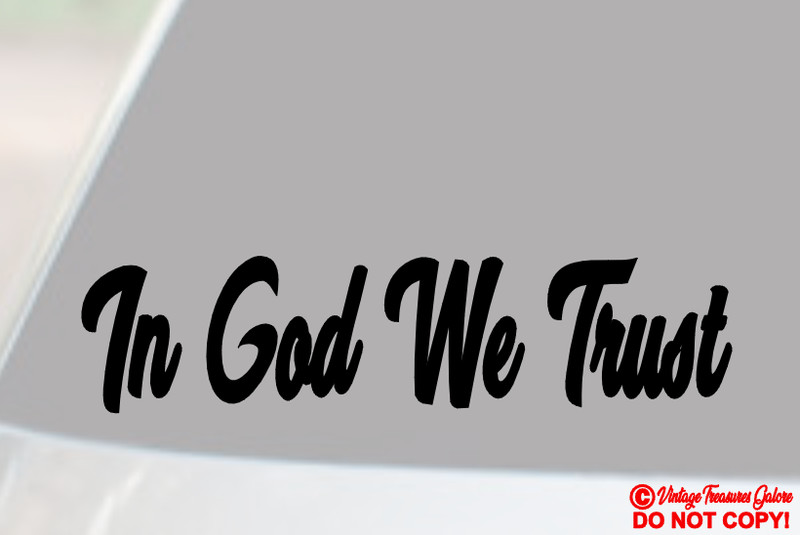 IN GOD WE TRUST Vinyl Decal Sticker Car Truck Window Wall Bumper CHRISTIAN FAITH