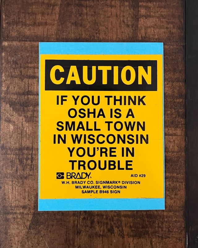 Funny 1980’s “OSHA… Small Town In Wisconsin” Sticker 3.45″x 2.95″