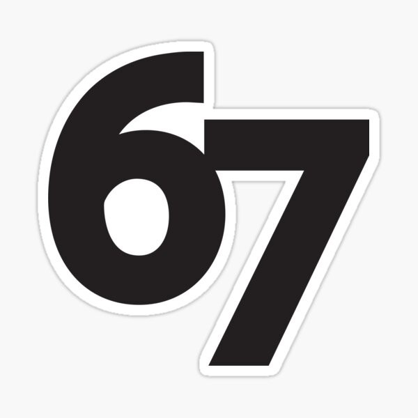 67 Six Seven Number Word Slang Meme Phrase Decal Bumper Fun Laptop Vinyl Sticker