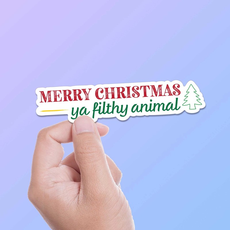 Merry Christmas Ya Filthy Animal Holiday Movie Quote Sticker
