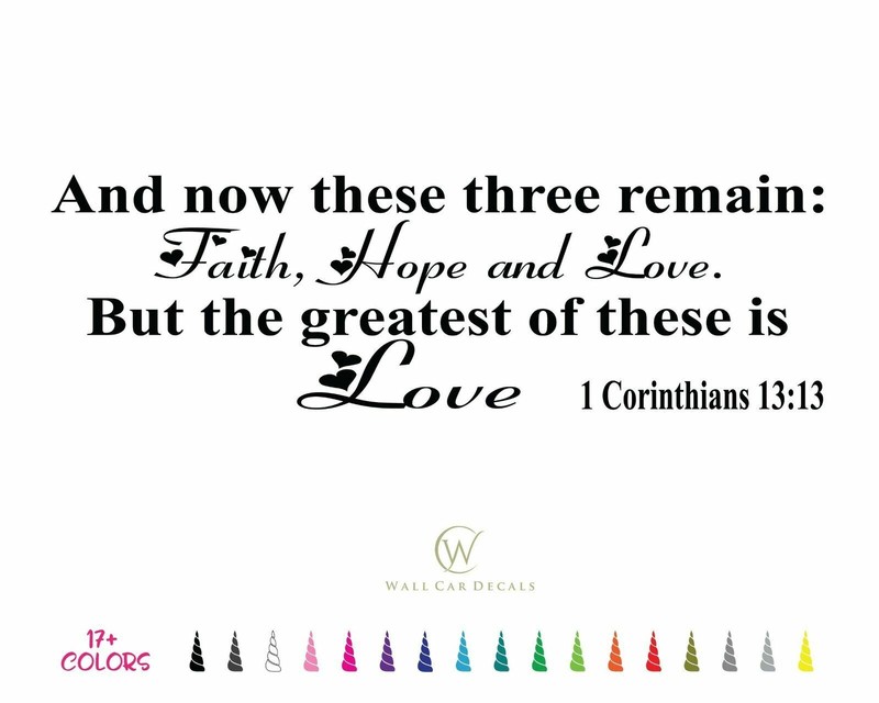 1 Corinthian 13:13 Faith Hope Greatest Love Bible Wall Quote Vinyl Decal Sticker gallery