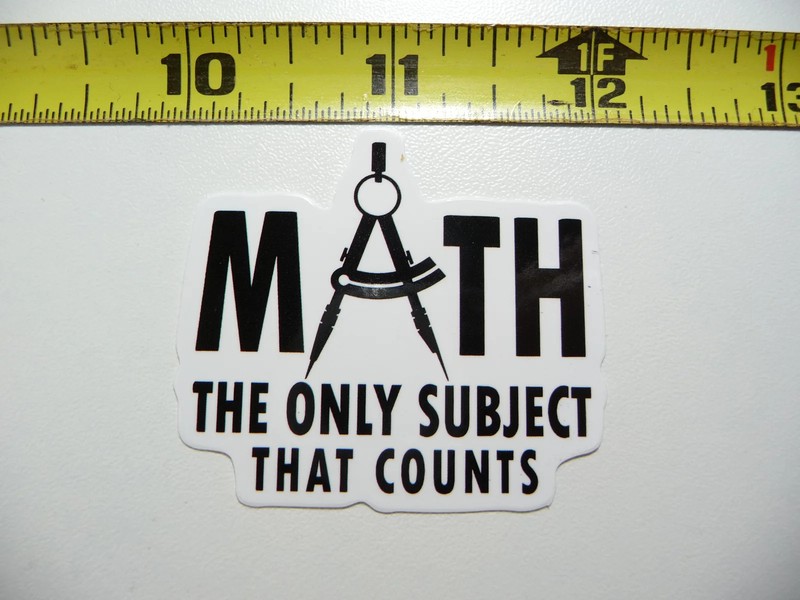MATH IS THE ONLY SUBJECT THAT COUNTS SMALL STICKER DECAL TEACHER STUDENT SCHOOL