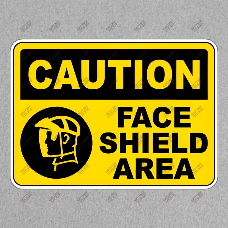Caution Face Shield Area Safety Sign Sticker Workplace Safety #688630