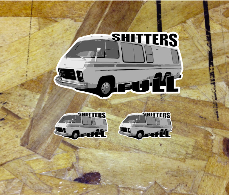Shitters Full RV Camper Travel Trailer Vinyl Sticker Decal or Magnet 4″ Wide