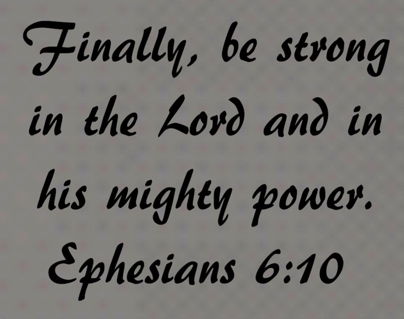 Ephesians 6:10 BIBLE VERSE Quote "be strong in the Lord" Wall Art vinyl Decal gallery