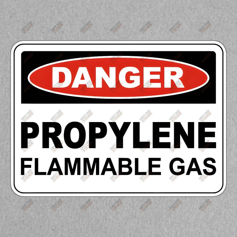 Danger Propylene Flammable Gas Safety Sign Sticker OSHA Compliant #678514