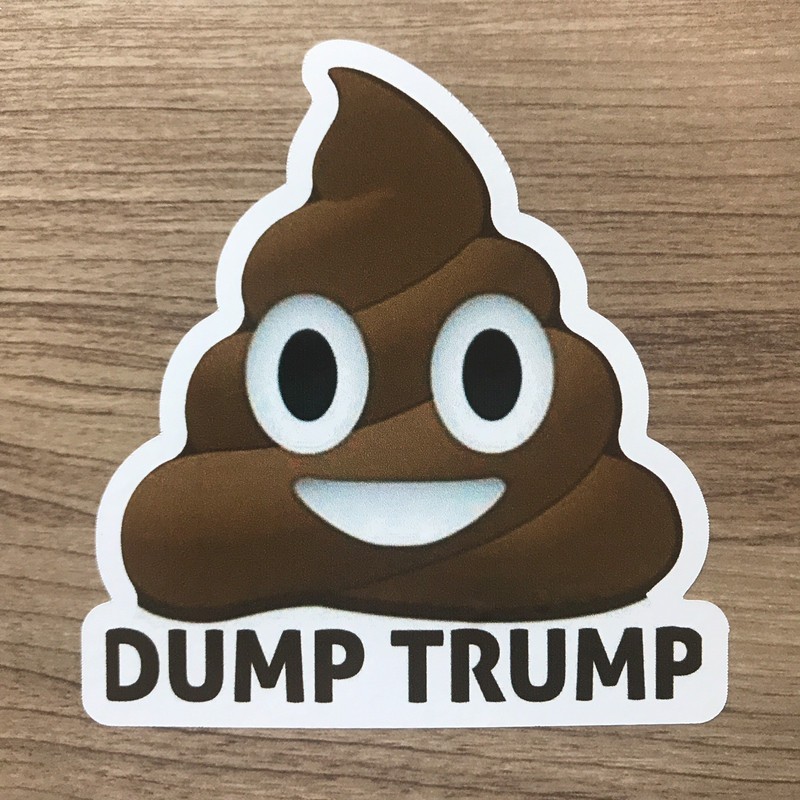 Dump Trump Poop Donald Trump 4″ Tall Vinyl Sticker – BOGO