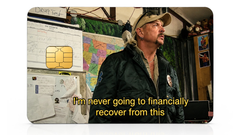 Credit Debit Card Skin Funny Meme I’m Never Gonna Financially Recover Tiger King