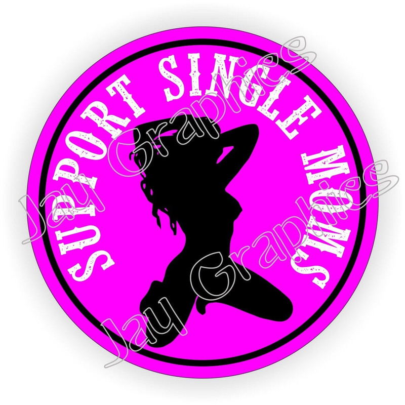 Support Single Moms Sticker Decal