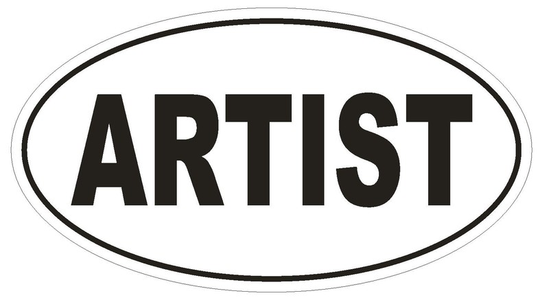 ARTIST Oval Bumper Sticker or Helmet Sticker D1717 Euro Oval