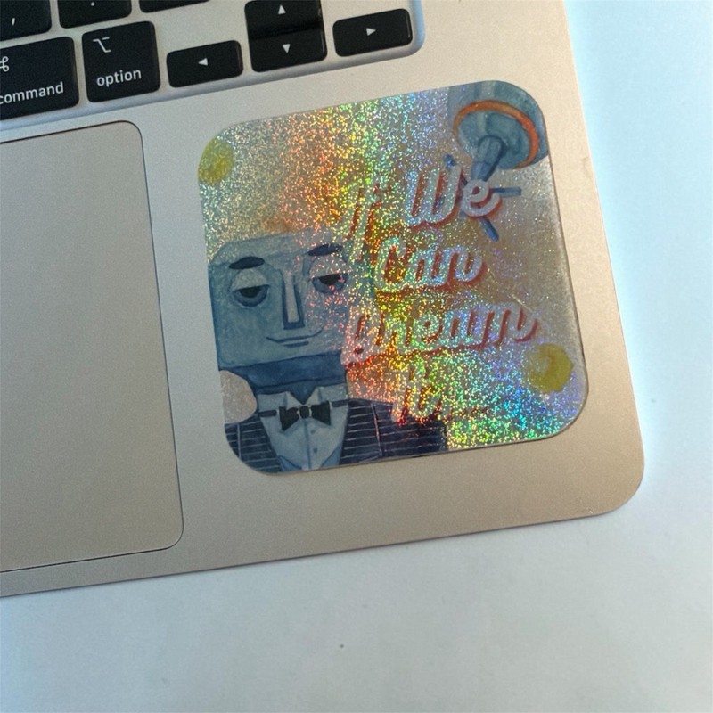 Horizons 3x3 Holographic Sticker Of We Can Dream Homemade FAST SHIP FREE SHIP gallery