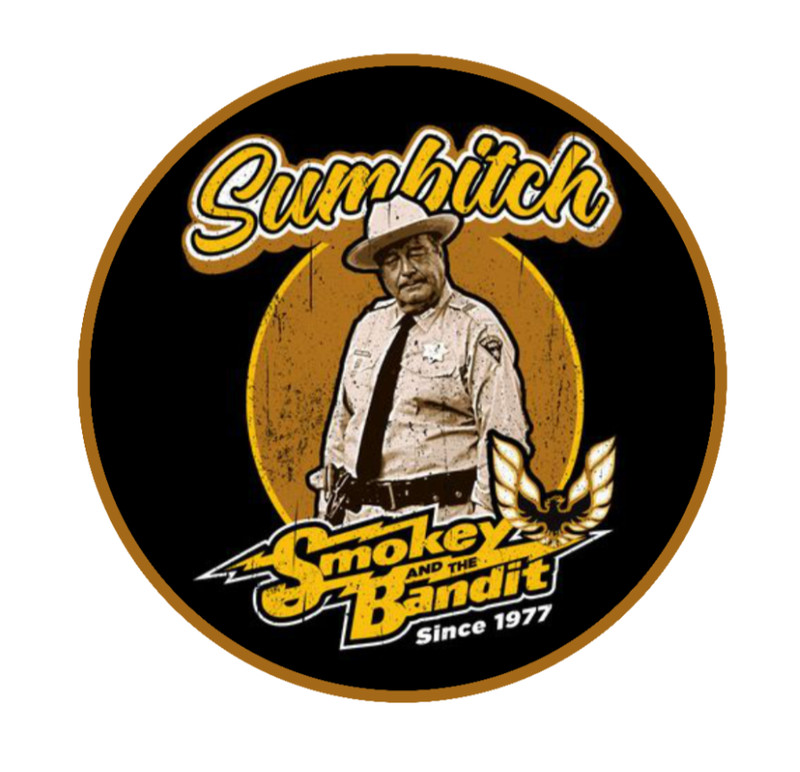Smokey and The Bandit (Sumb*tch) - 4" Vinyl Decal Vehicle Cooler Laptop Grill 25
