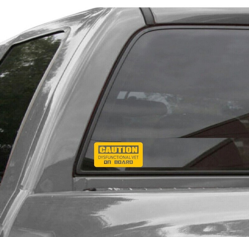 “Caution!! Dysfunctional Vet On Board” Vinyl Window Decal
