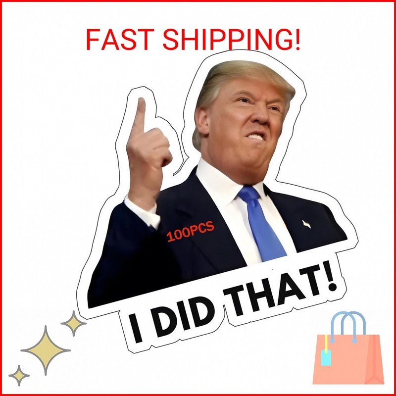 100PCS I DID that! Trump Meme Stickers – Waterproof Vinyl Funny Political Decals