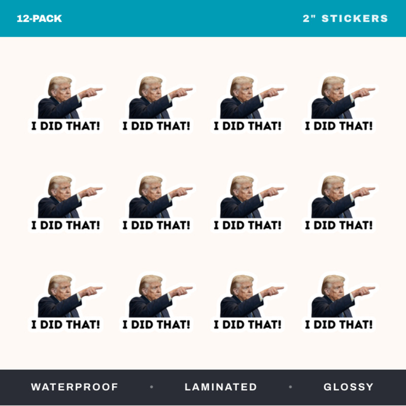 Trump I Did That Sticker 12 Pack Waterproof Vinyl Decals for Gas Pump 2" gallery