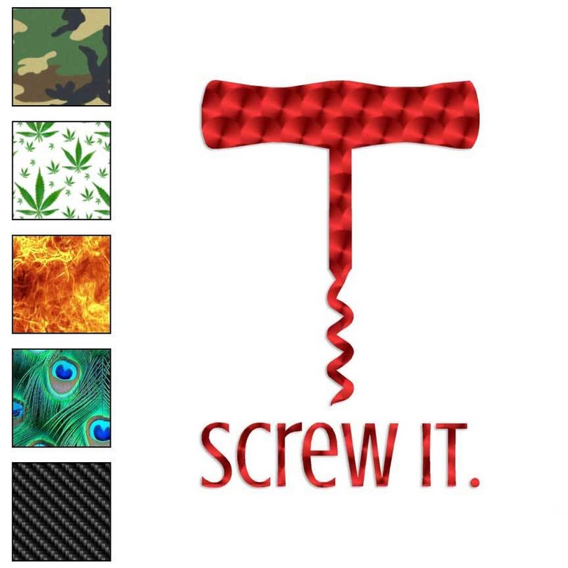 Screw it Corkscrew, Vinyl Decal Sticker, 40 Patterns & 3 Sizes, #3991