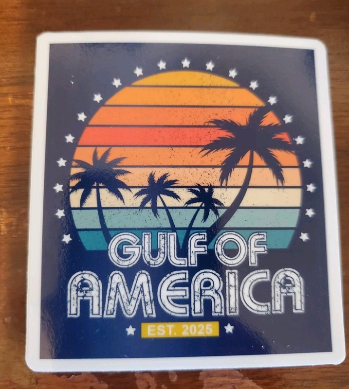 GULF OF AMERICA 🇺🇸 STICKER MADE IN USA 🇺🇸 *5* YEAR WARRANTY gallery
